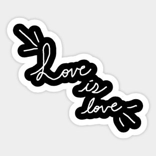 Love is love Sticker